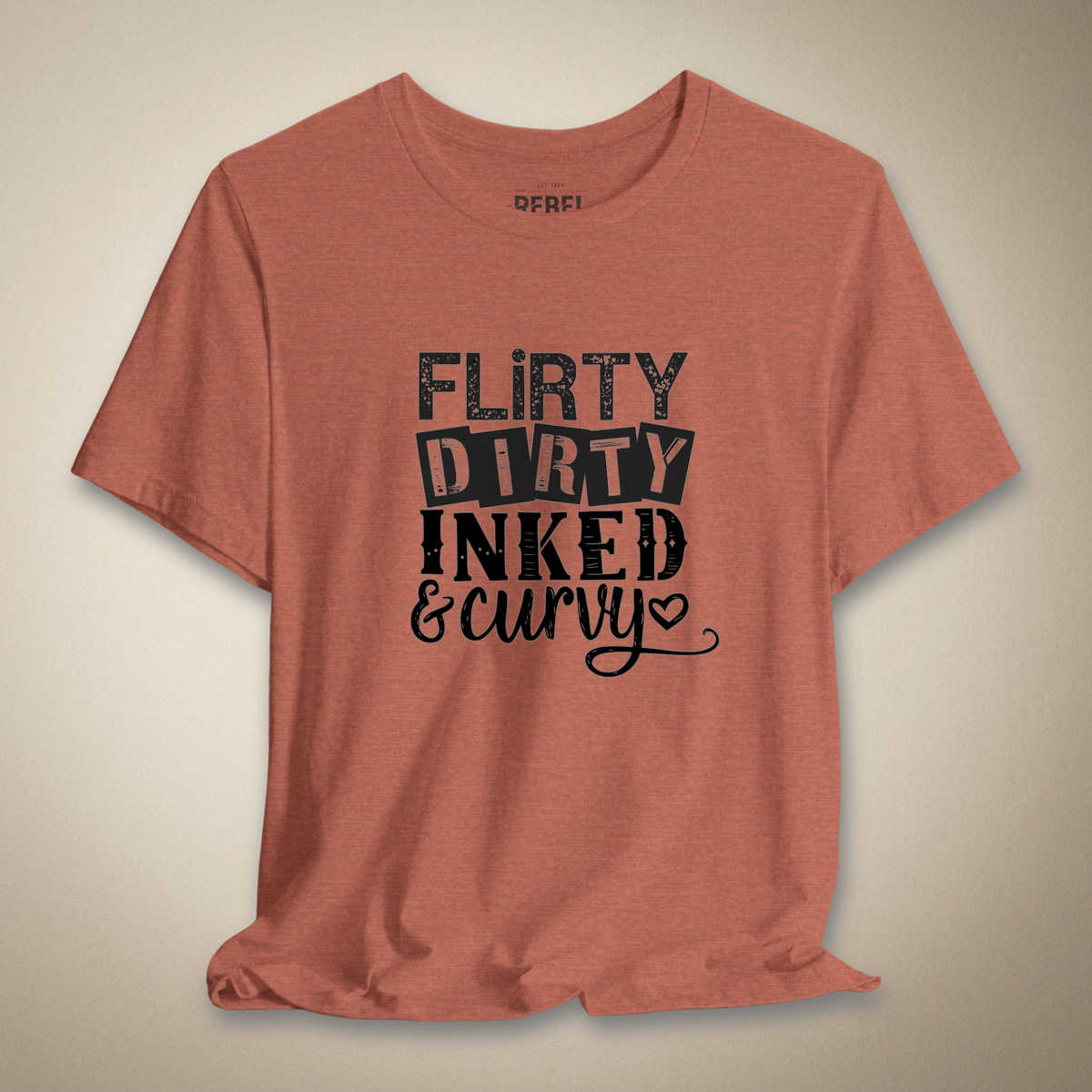 Flirty, Dirty, Inked & Curvy Graphic Tee | Rebel Ink Designs