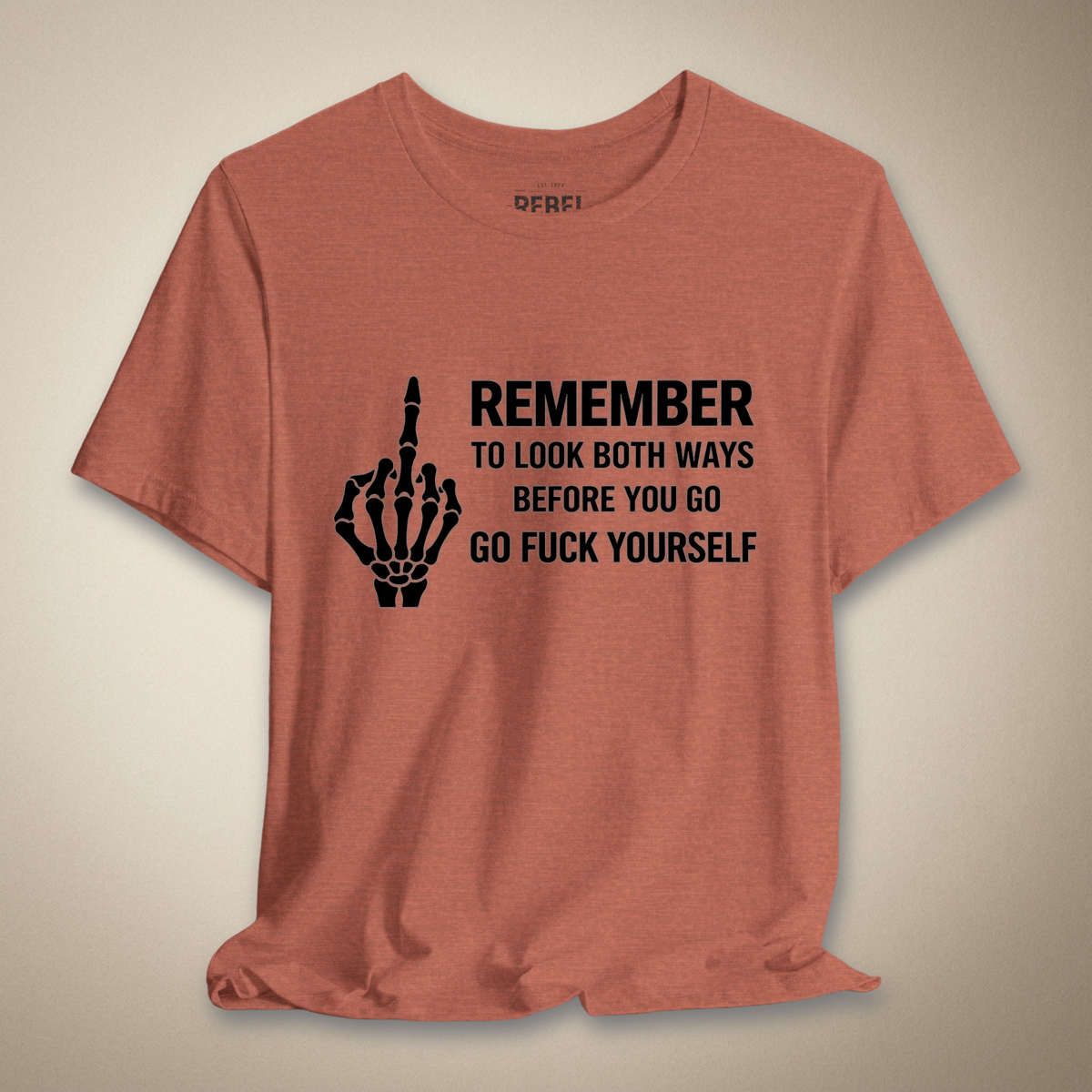 Remember to Look Both Ways Graphic Tee | Rebel Ink Designs
