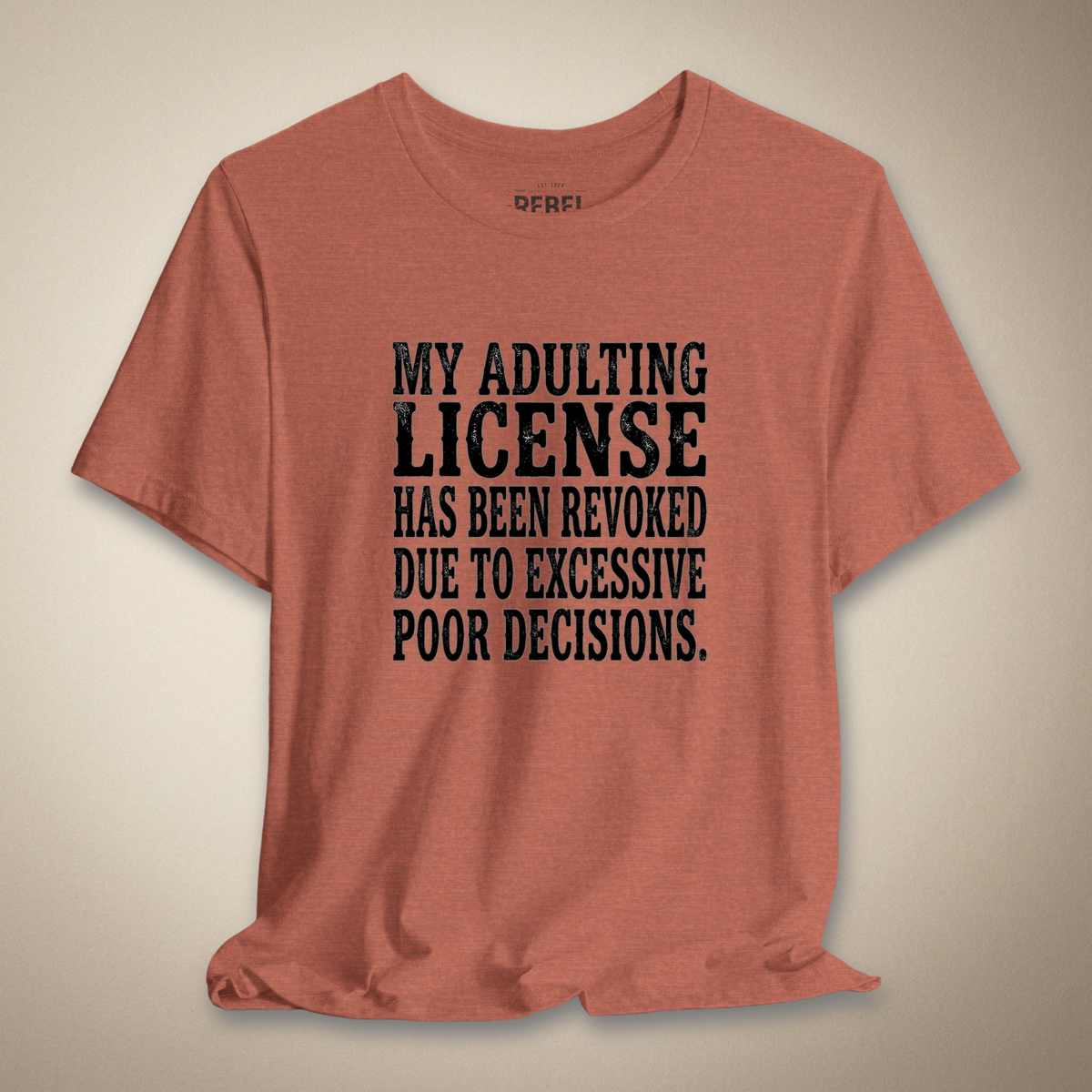 Adulting License Revoked Graphic Tee | Rebel Ink Designs