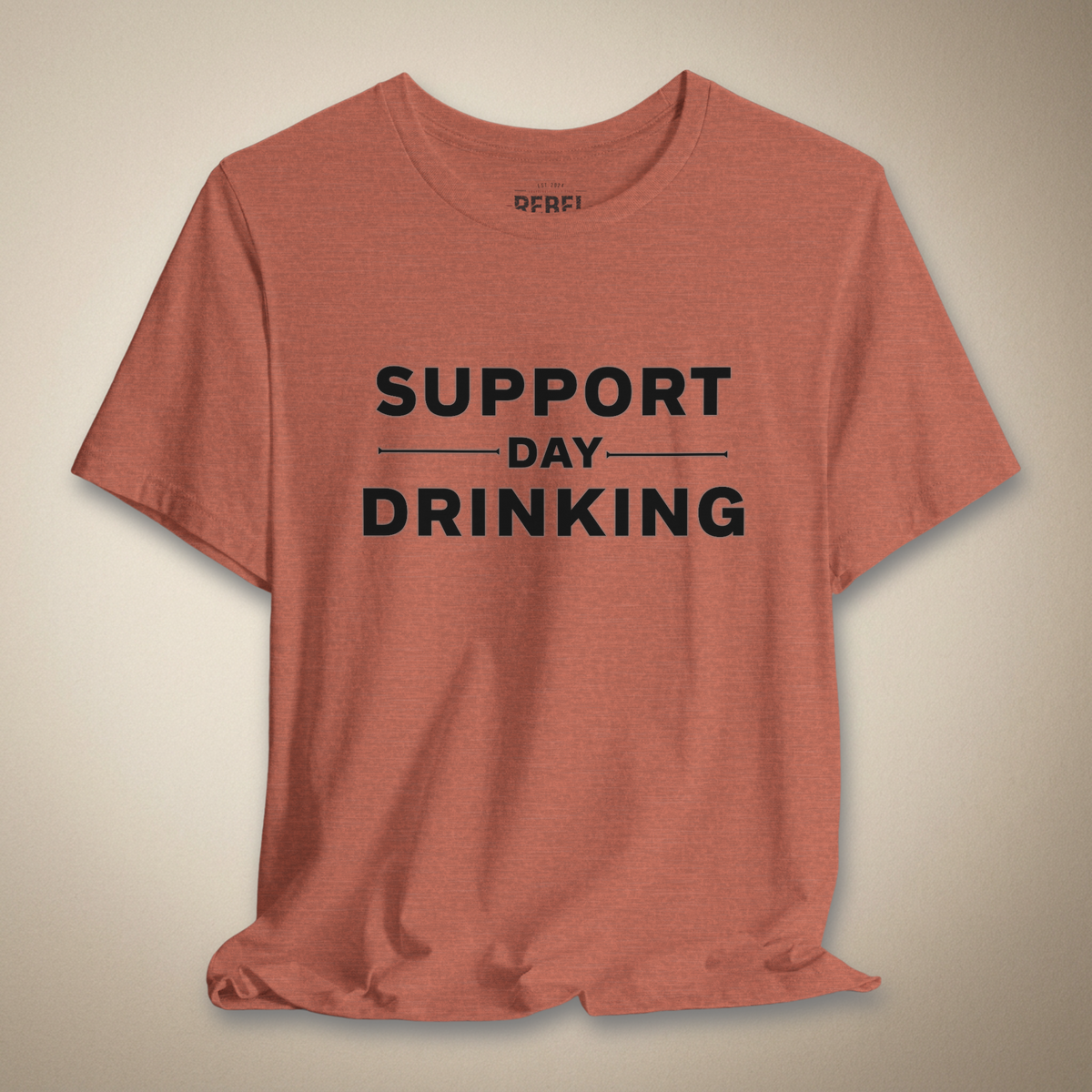 Support Day Drinking Tee | Rebel Ink Designs