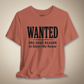Wanted One Good Reason to Leave the House Graphic Tee | Rebel Ink Designs