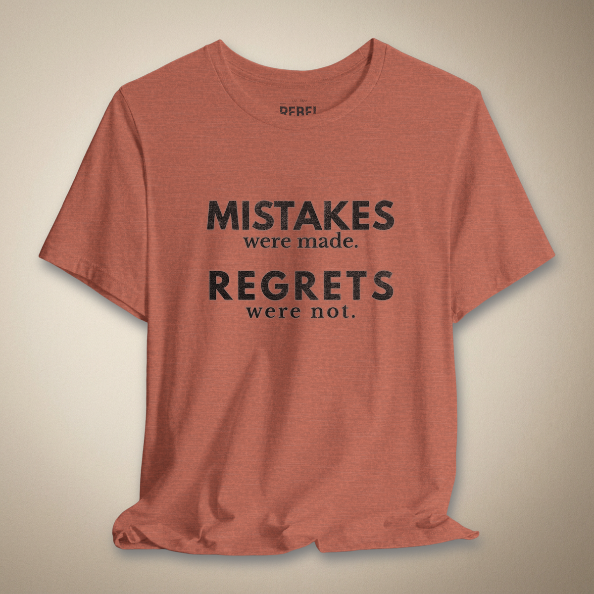 Mistakes but No Regrets Graphic Tee | Rebel Ink Designs