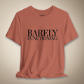 Barely Functioning Graphic Tee | Rebel Ink Designs