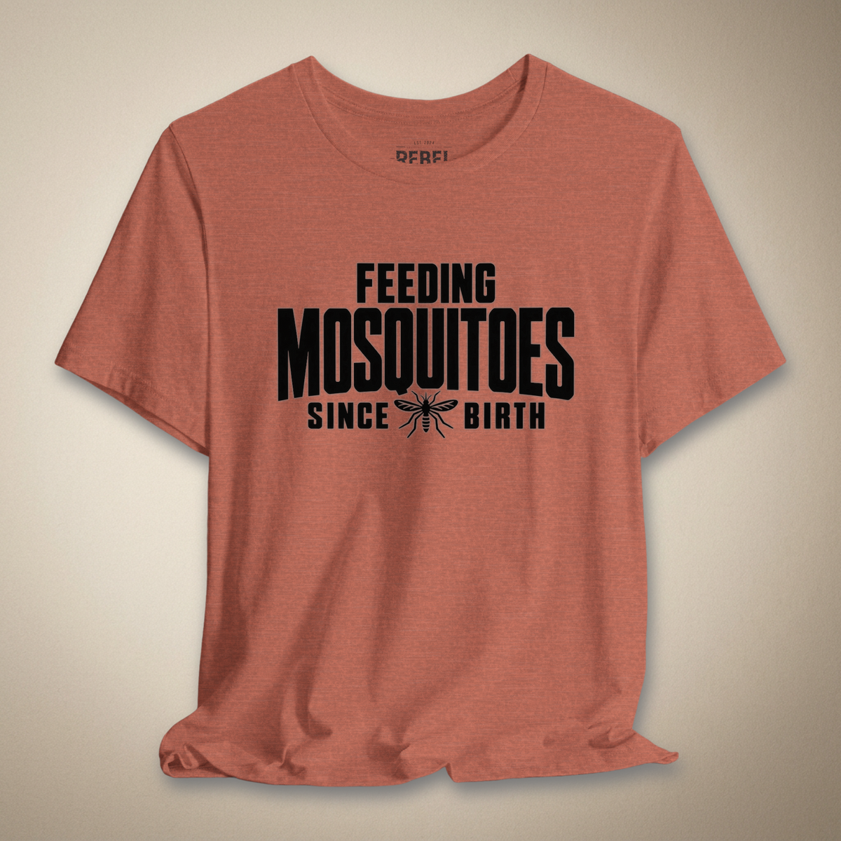 Feeding Mosquitoes Since Birth Graphic Tee | Rebel Ink Designs