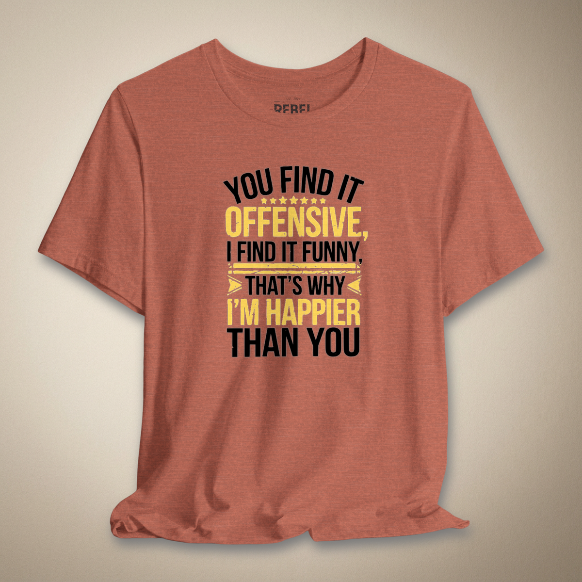 You Find It Offensive, I Find It Graphic Tee | Rebel Ink Designs