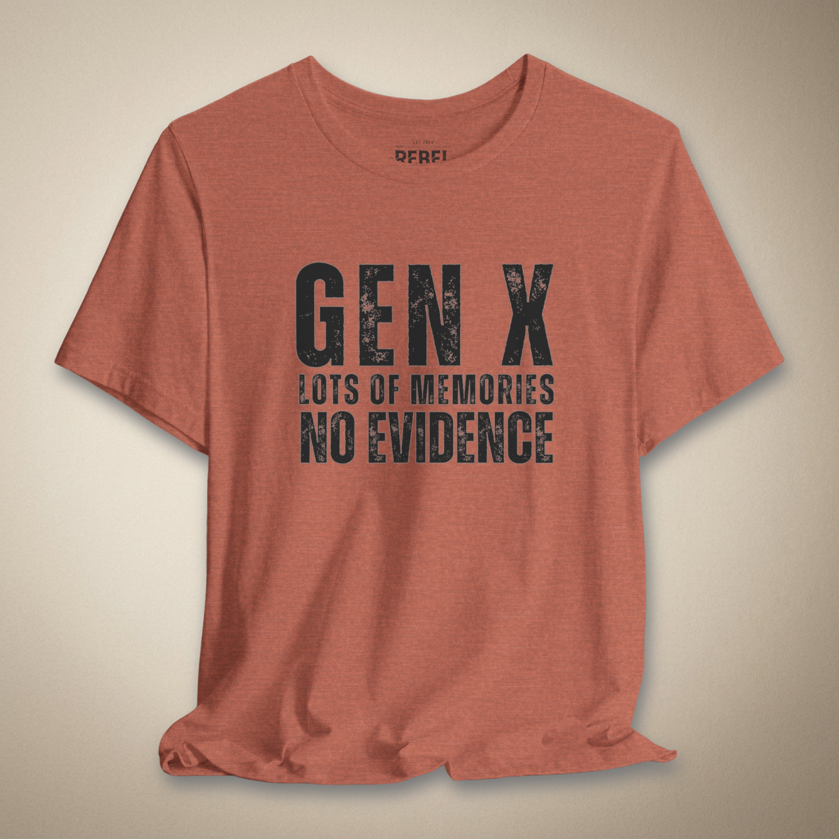 Gen X: No Evidence Graphic Tee | Rebel Ink Designs