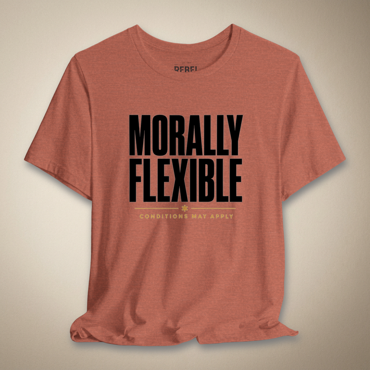 Morally Flexible Unisex Tee | Rebel Ink Designs