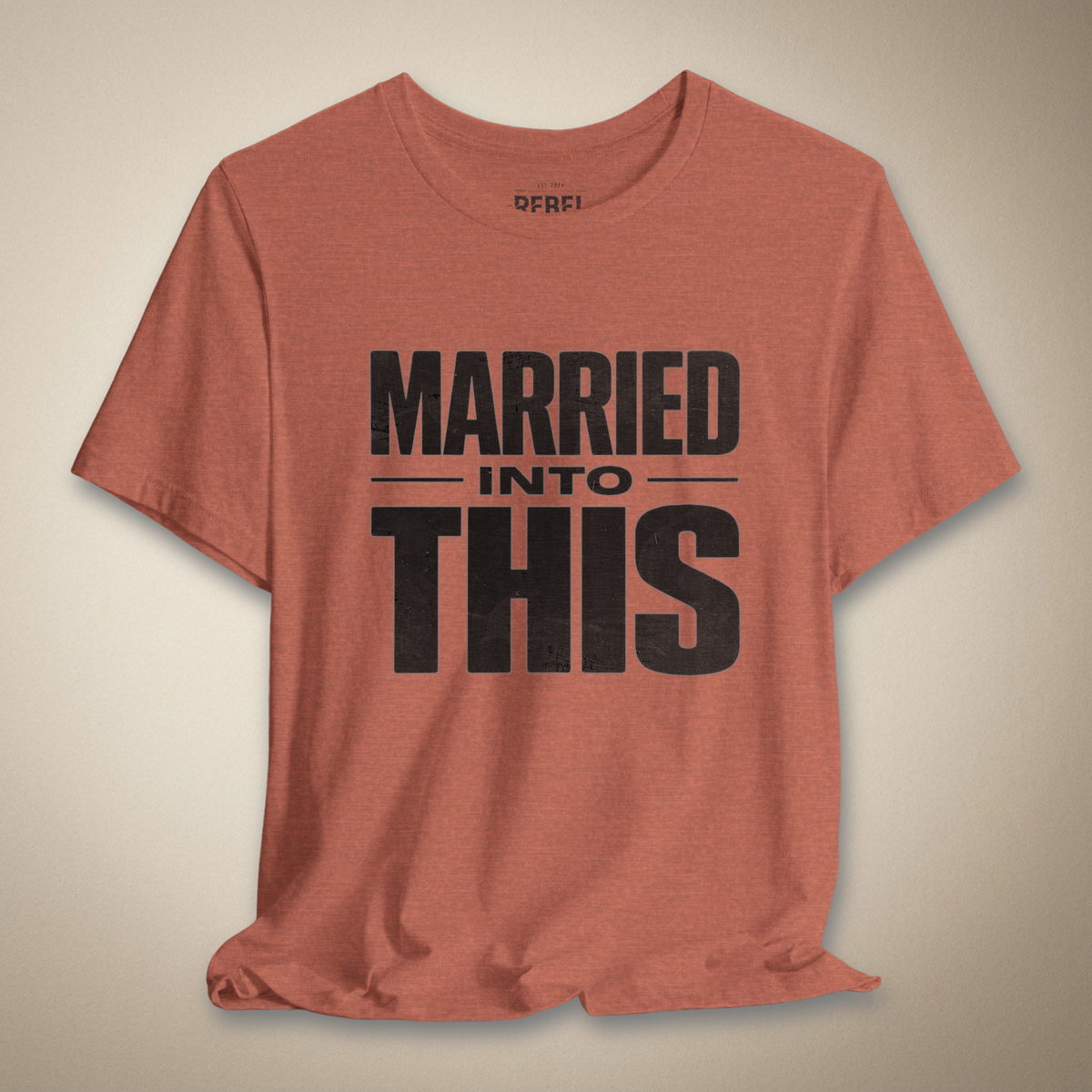 Married Into This Graphic Tee | Rebel Ink Designs