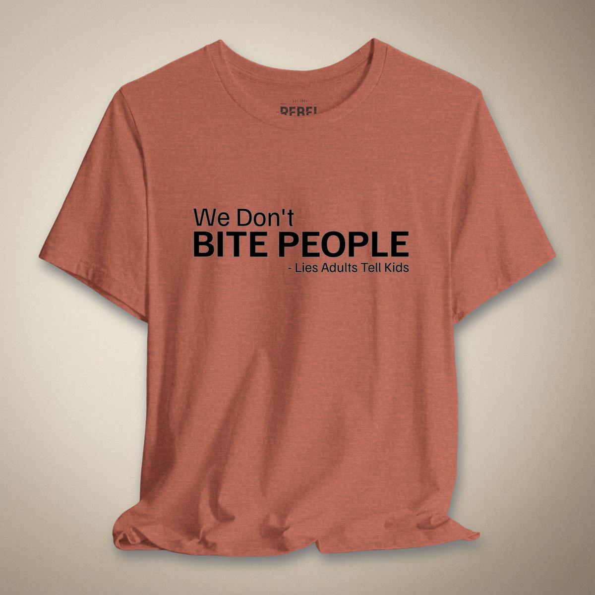 We Don't Bite People Graphic Tee | Rebel Ink Designs