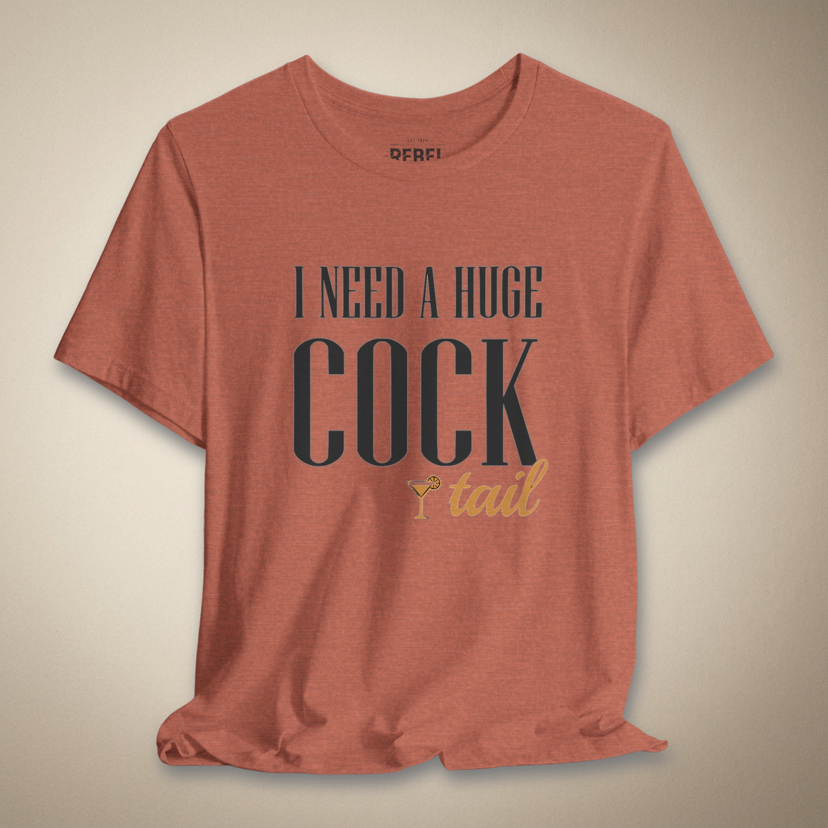 I Need a Huge Cocktail Bold Graphic Statement Tee | Rebel Ink