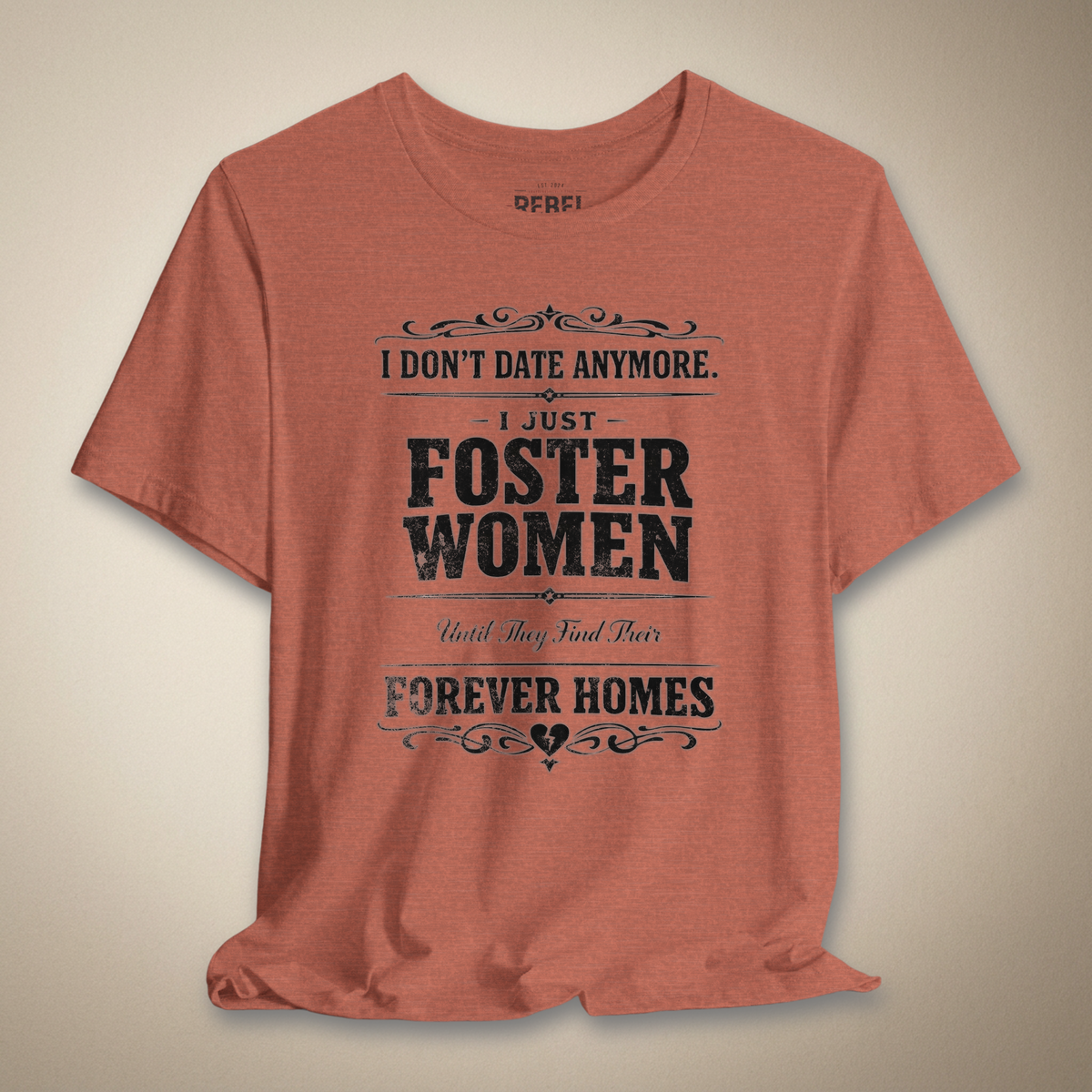 I Don't Date Anymore Graphic Tee | Rebel Ink Designs