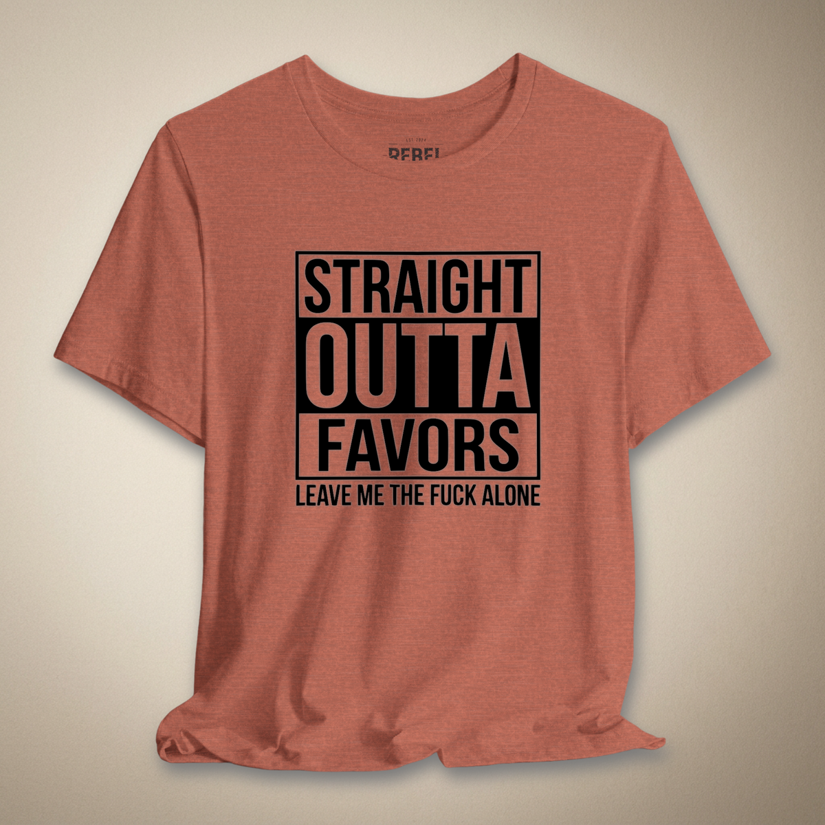 Straight Out of Favors Graphic Tee | Rebel Ink Designs