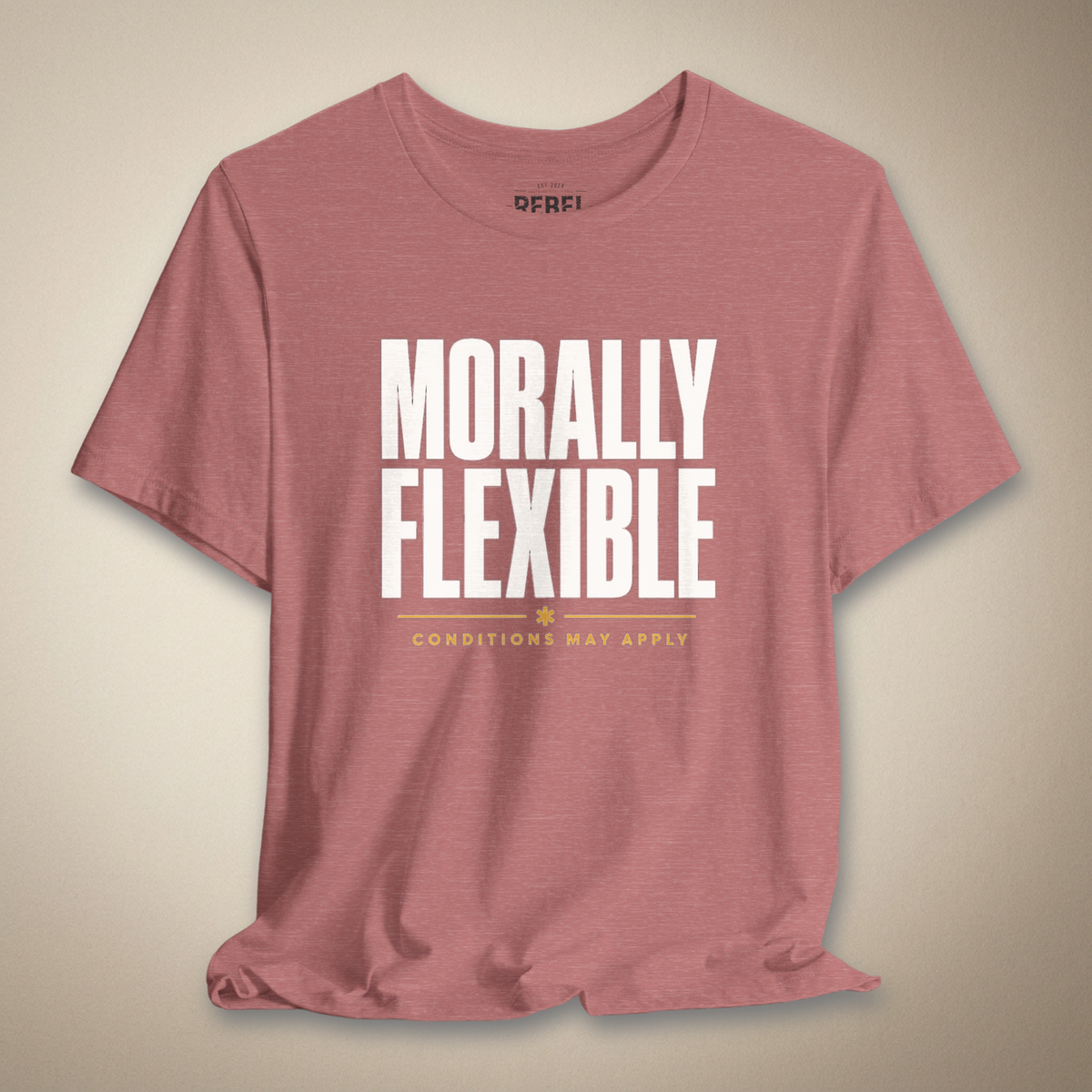Morally Flexible Unisex Tee | Rebel Ink Designs