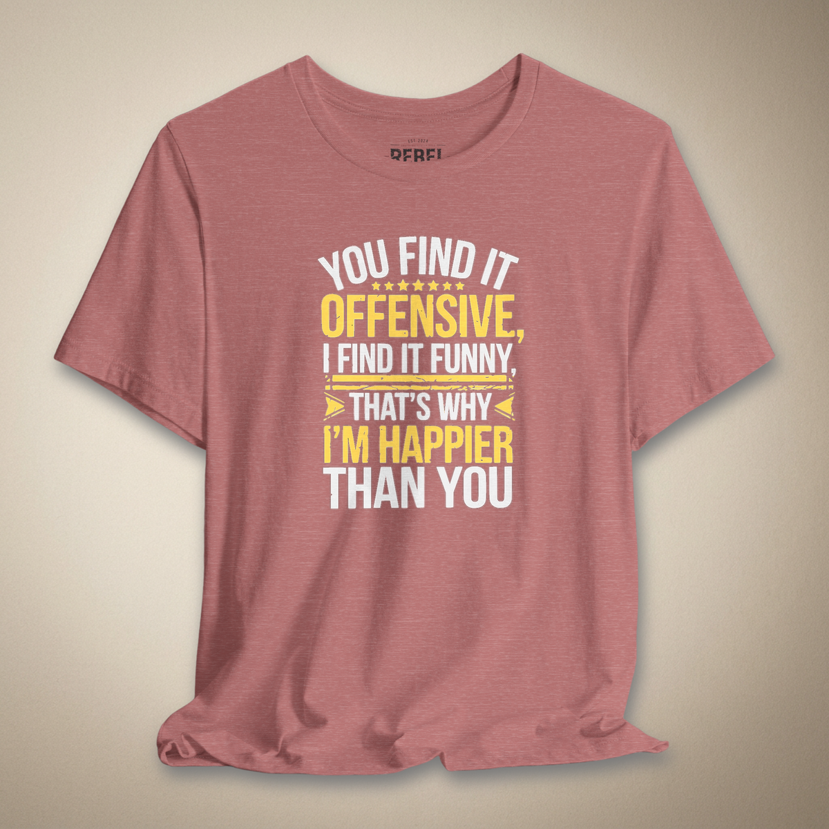 You Find It Offensive, I Find It Graphic Tee | Rebel Ink Designs
