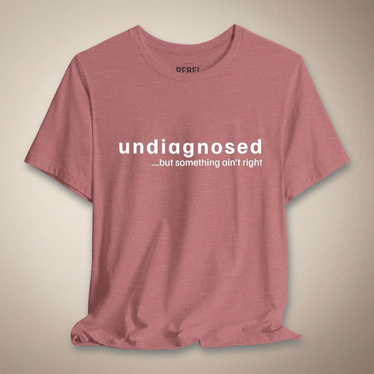 Undiagnosed Graphic Tee | Rebel Ink Designs