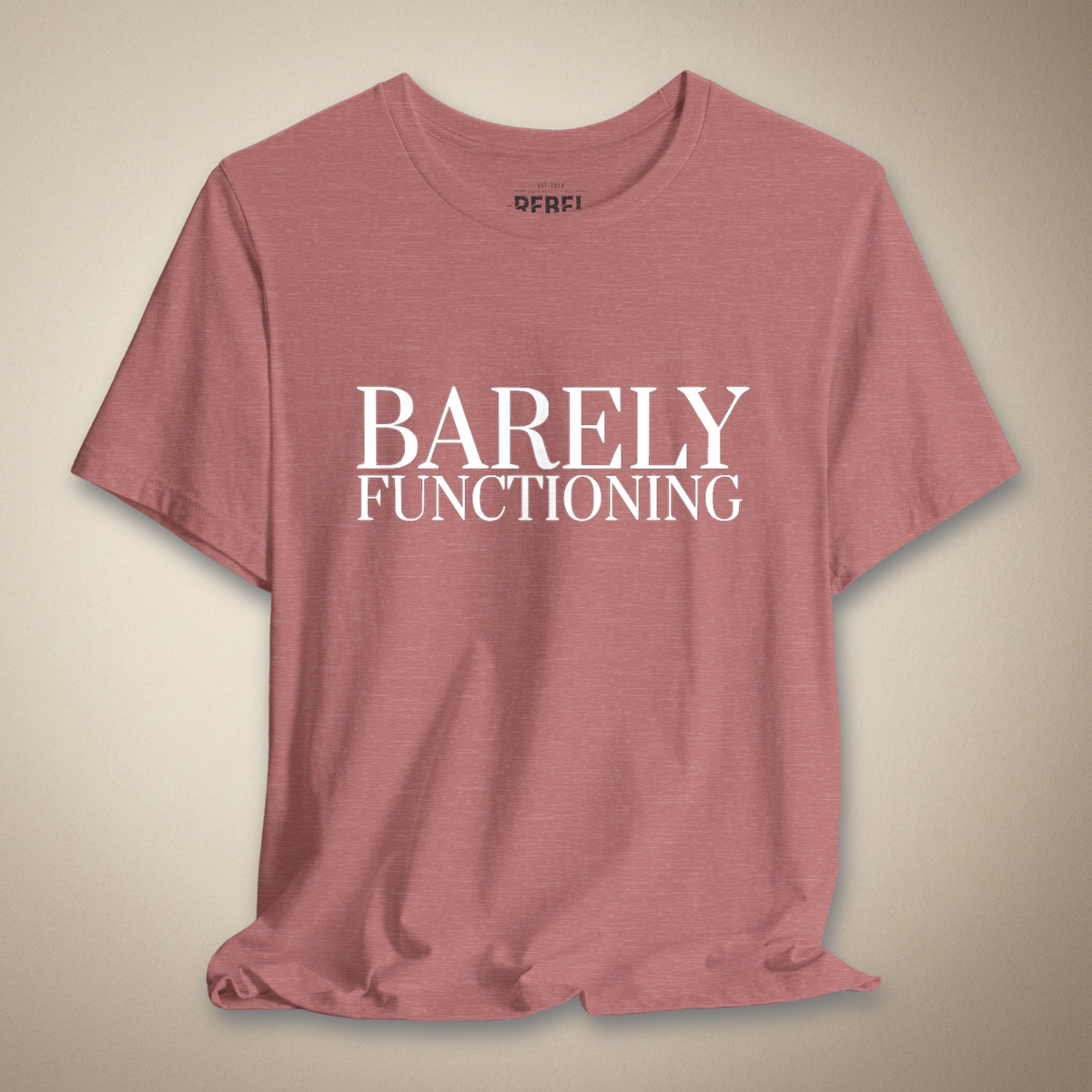 Barely Functioning Graphic Tee | Rebel Ink Designs