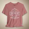 A Wise Woman Once Said F*ck This Shit & She Lived Happily Ever After Graphic Tee | Rebel Ink Designs