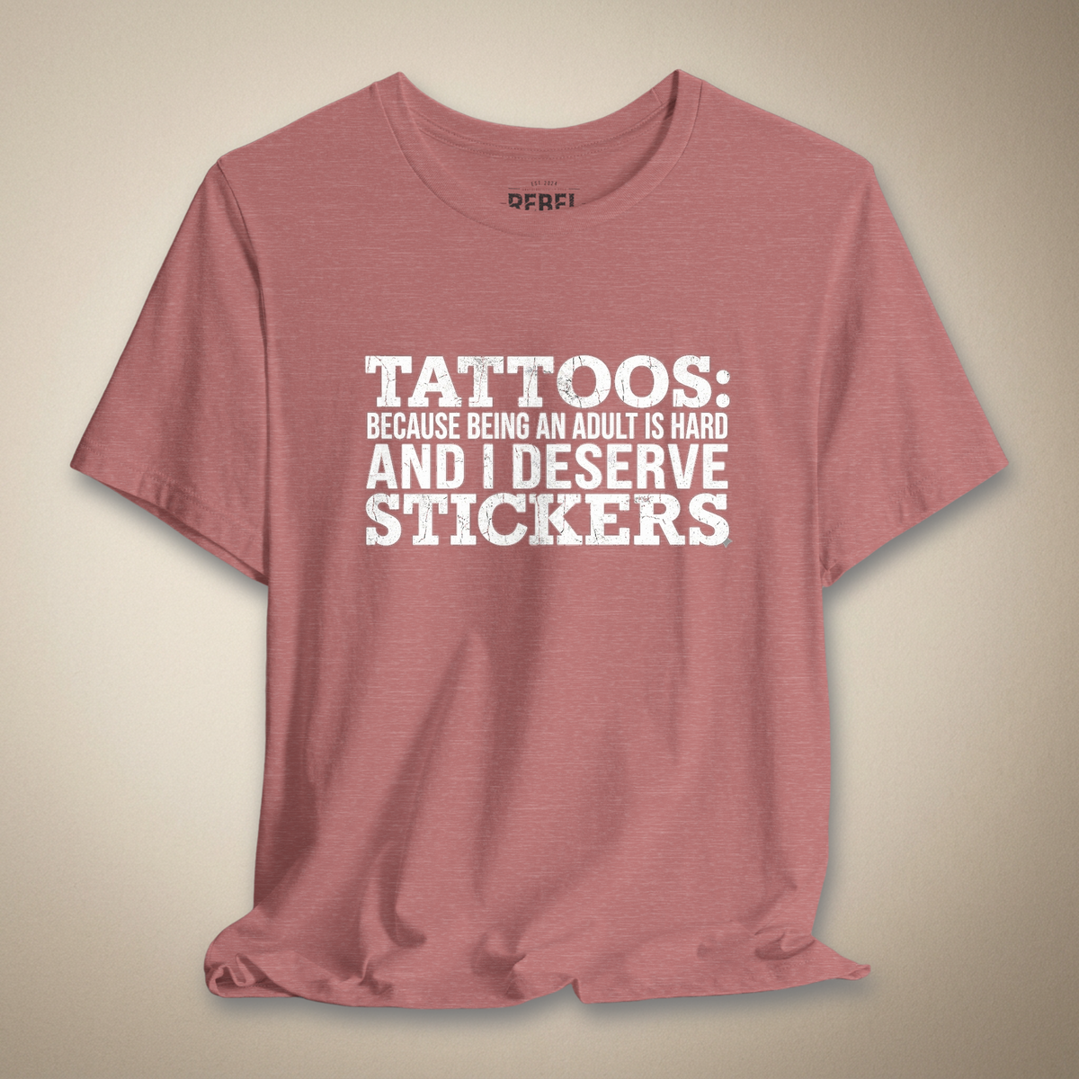 Tattoos Are Just Stickers Graphic Tee | Rebel Ink Designs