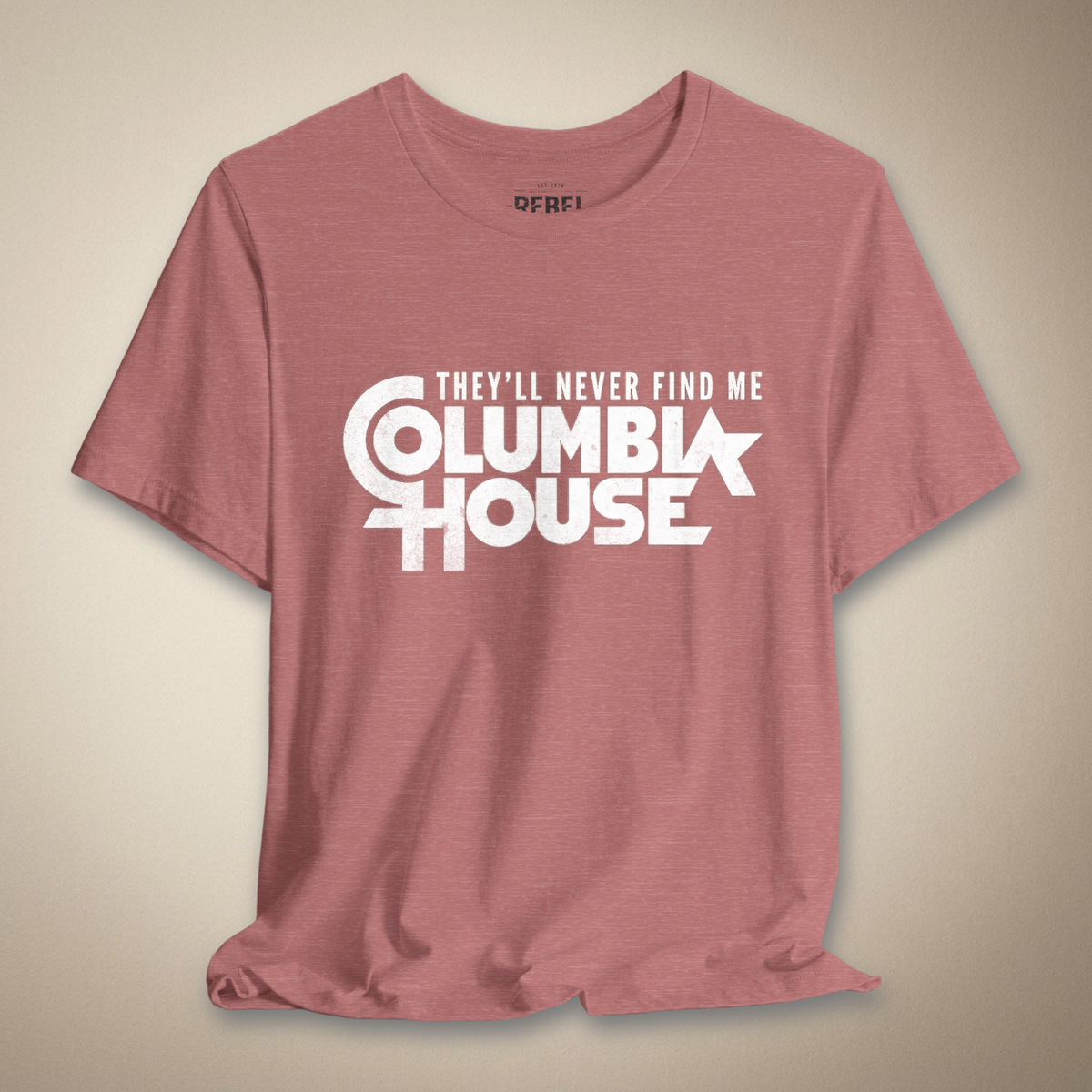 They’ll Never Find Me Columbia House | Rebel Ink Designs