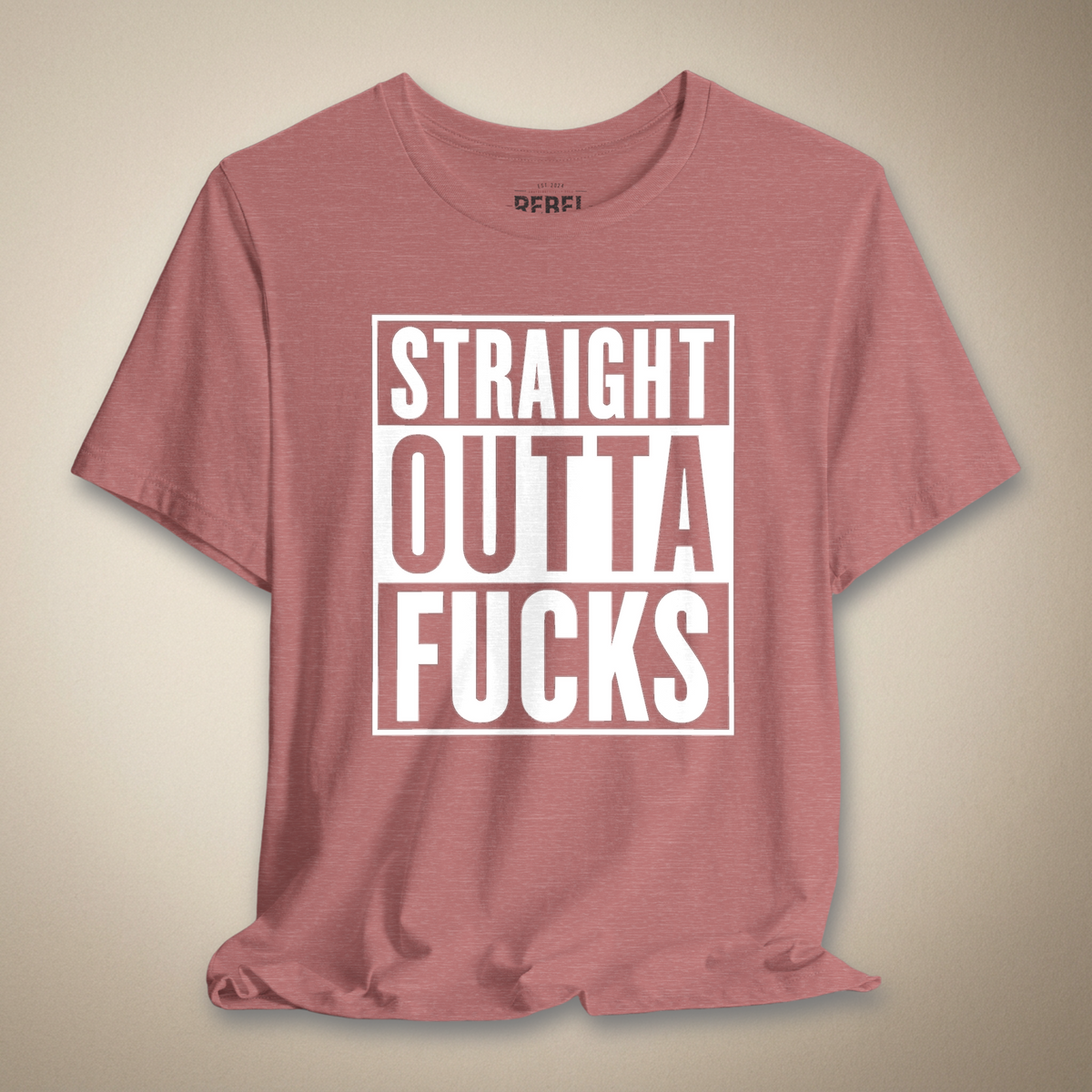 Straight Outta F*cks Graphic Tee | Rebel Ink Designs