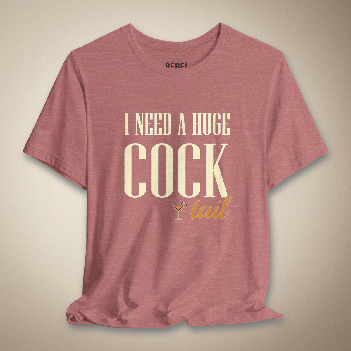 I Need a Huge Cocktail Bold Graphic Statement Tee | Rebel Ink
