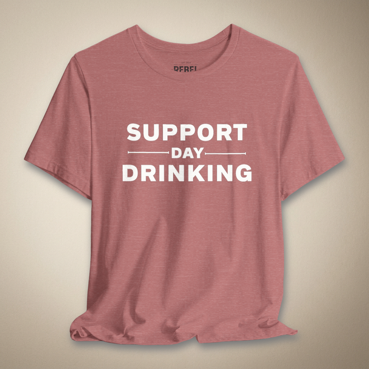 Support Day Drinking Tee | Rebel Ink Designs