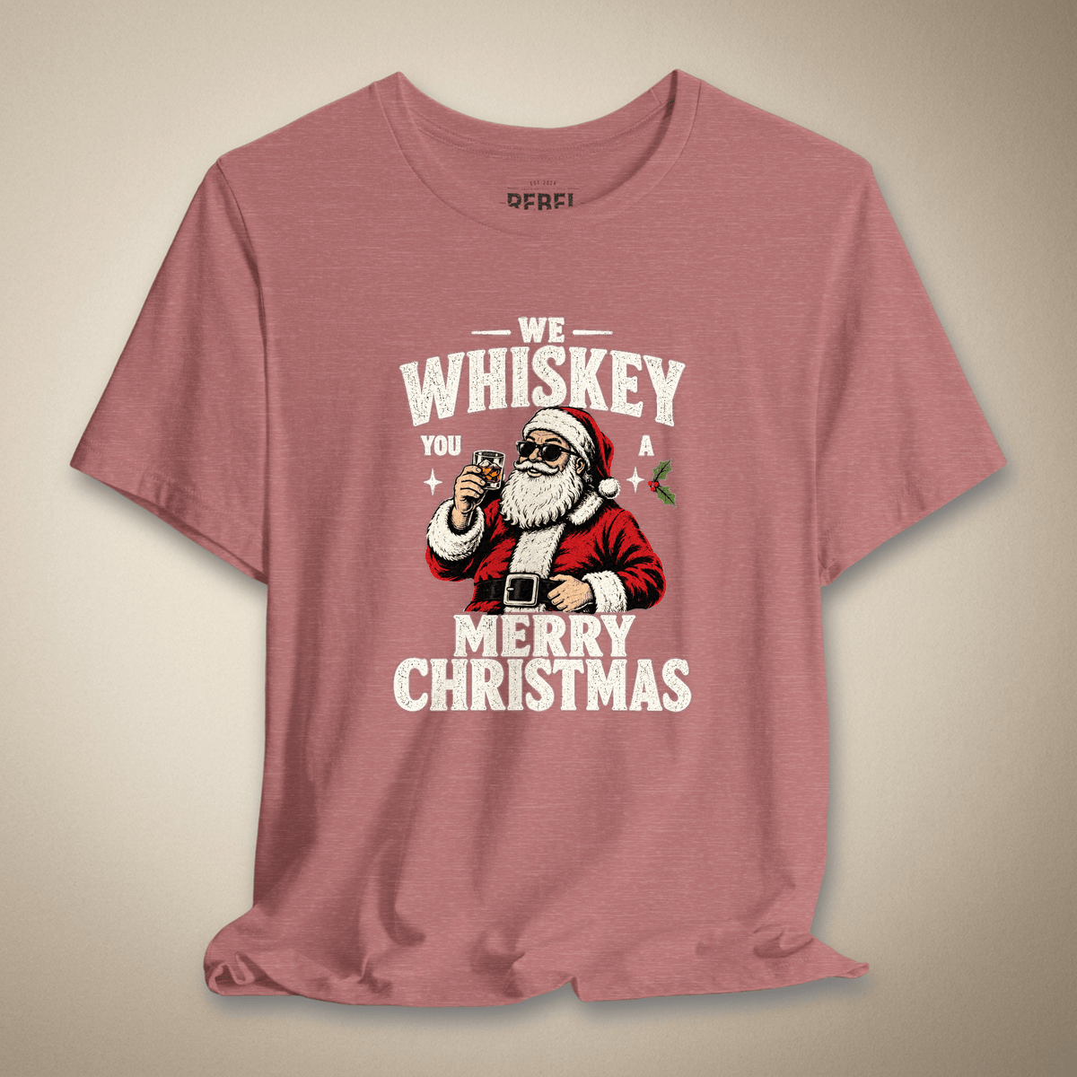 We Whiskey You a Merry Christmas Graphic Tee | Rebel Ink Designs