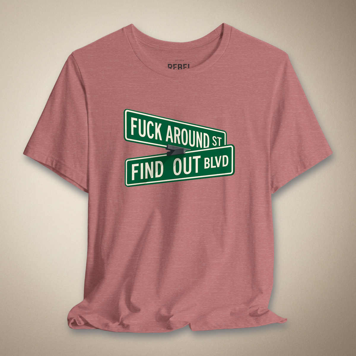 F*ck Around and Find Out Graphic Tee | Rebel Ink Designs