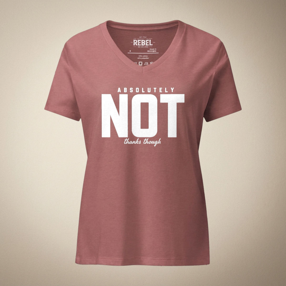Absolutely Not Thanks Though Women’s V-Neck Tee | Rebel Ink Designs