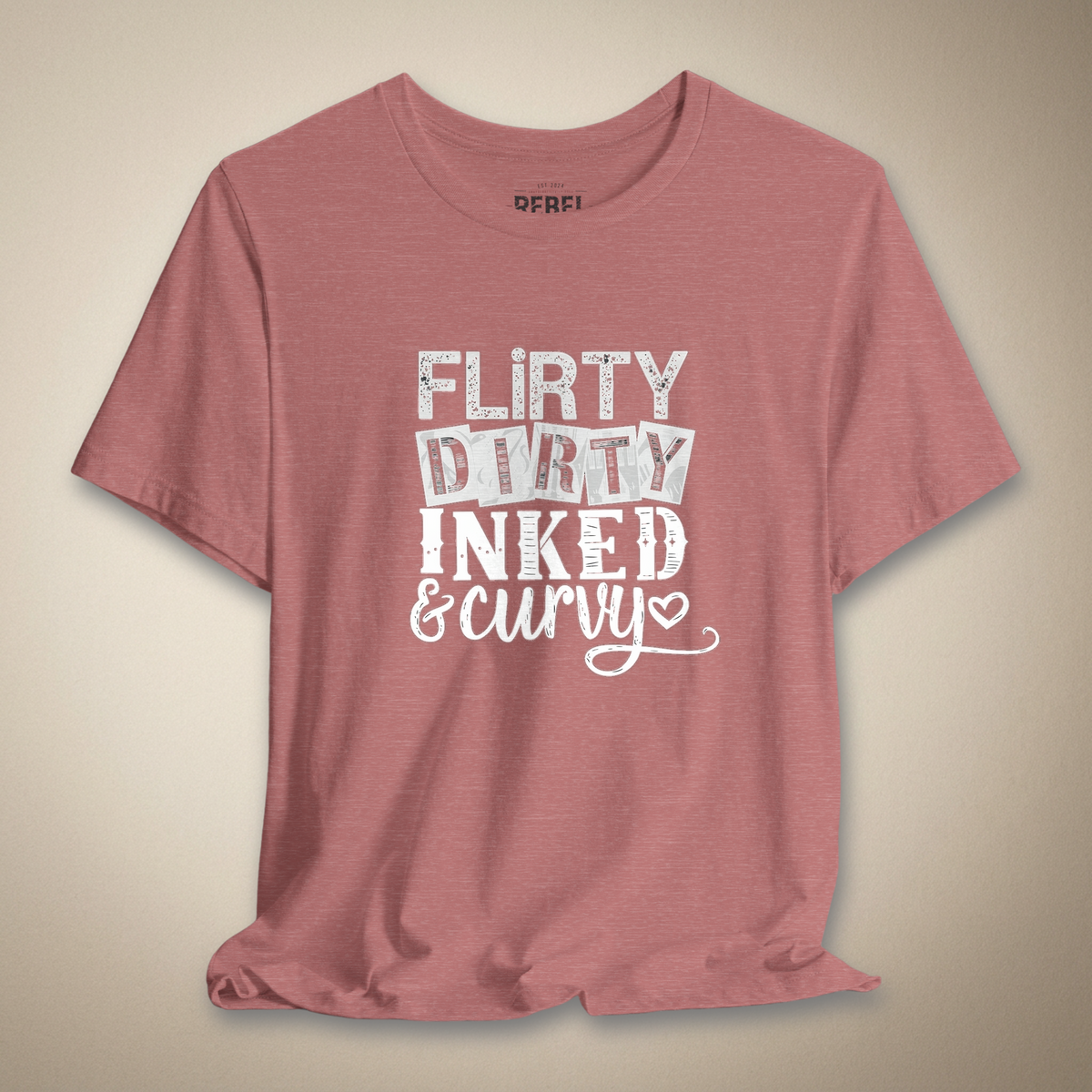 Flirty, Dirty, Inked & Curvy Graphic Tee | Rebel Ink Designs