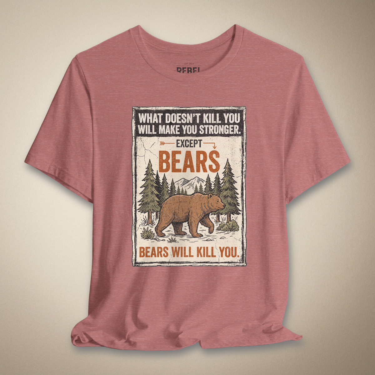 What Doesn’t Kill You Except Bears Graphic Tee | Rebel Ink Designs