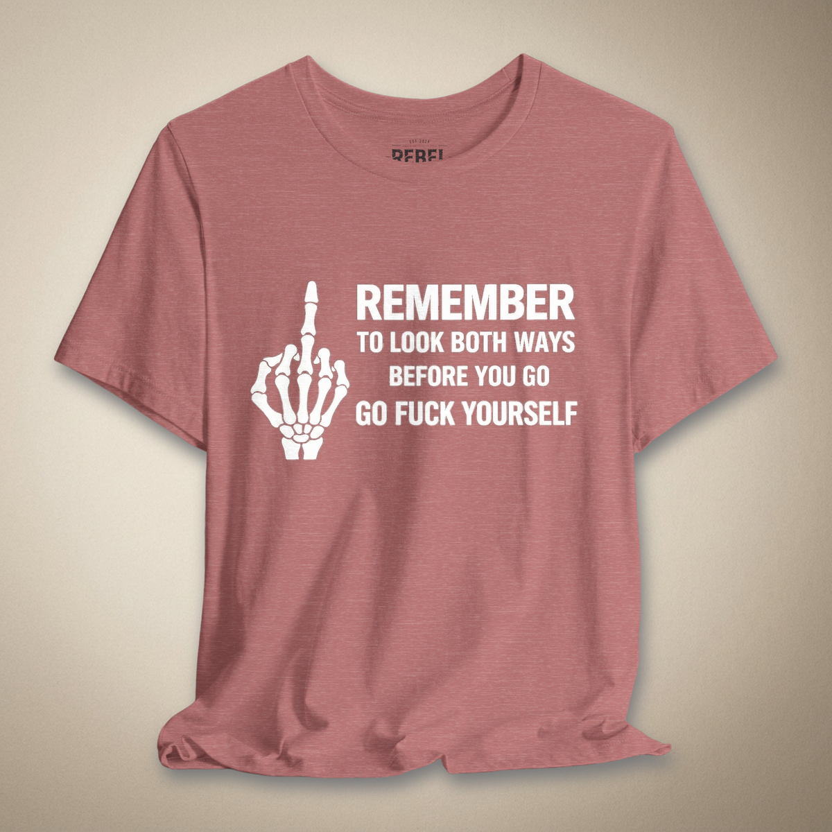 Remember to Look Both Ways Graphic Tee | Rebel Ink Designs