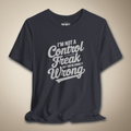 Control Freak Graphic Tee | Rebel Ink Designs