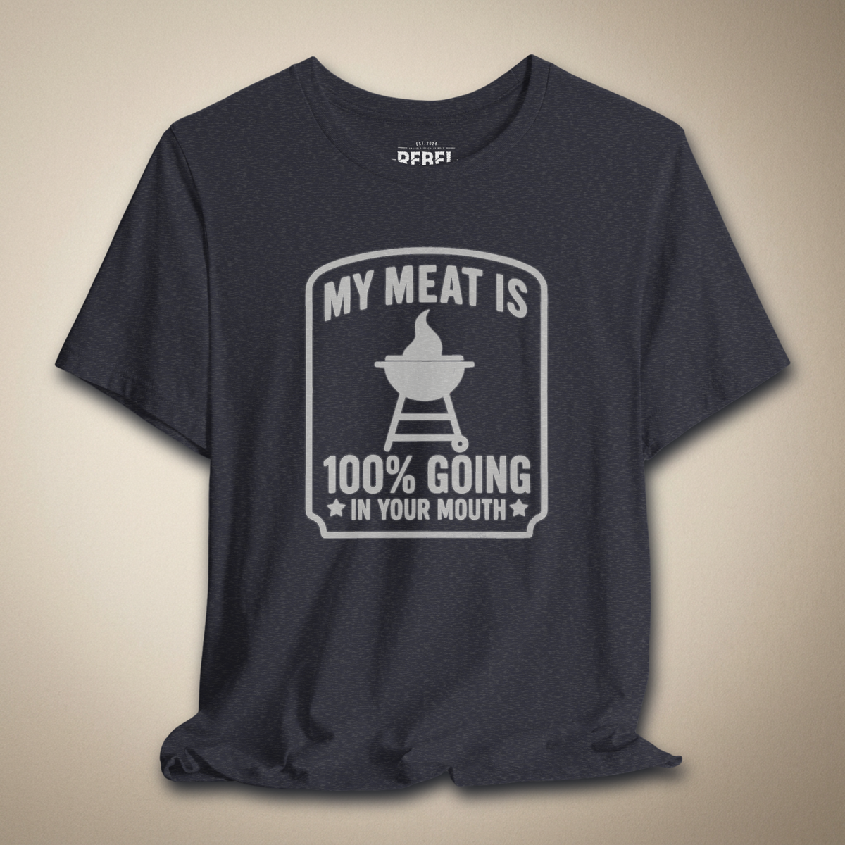 My Meat Is 100% Going In Your Mouth Graphic Tee | Rebel Ink Designs