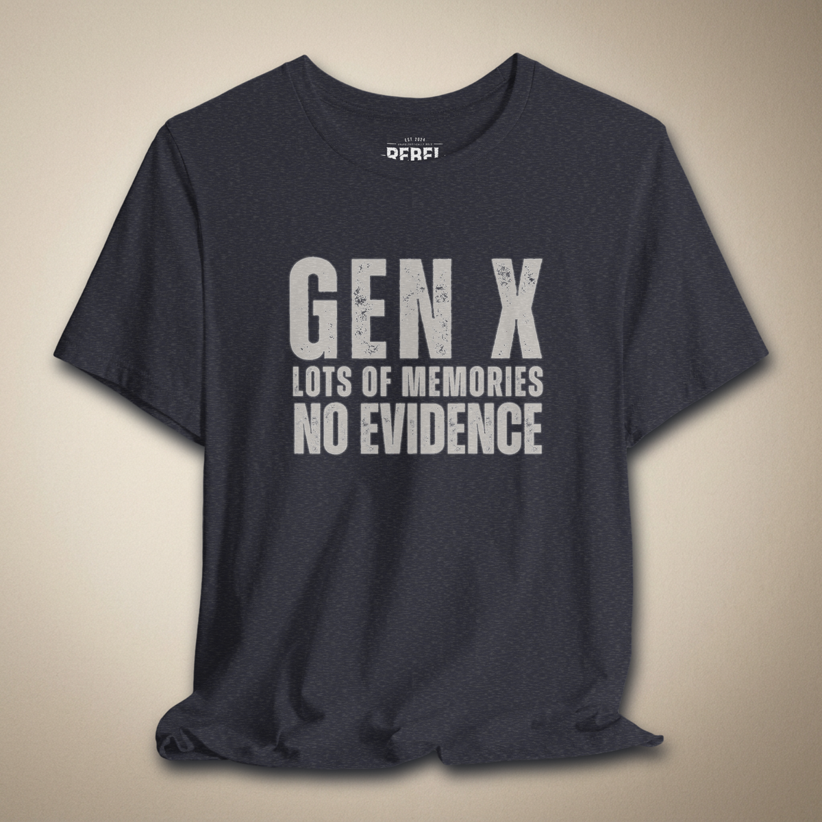 Gen X: No Evidence Graphic Tee | Rebel Ink Designs