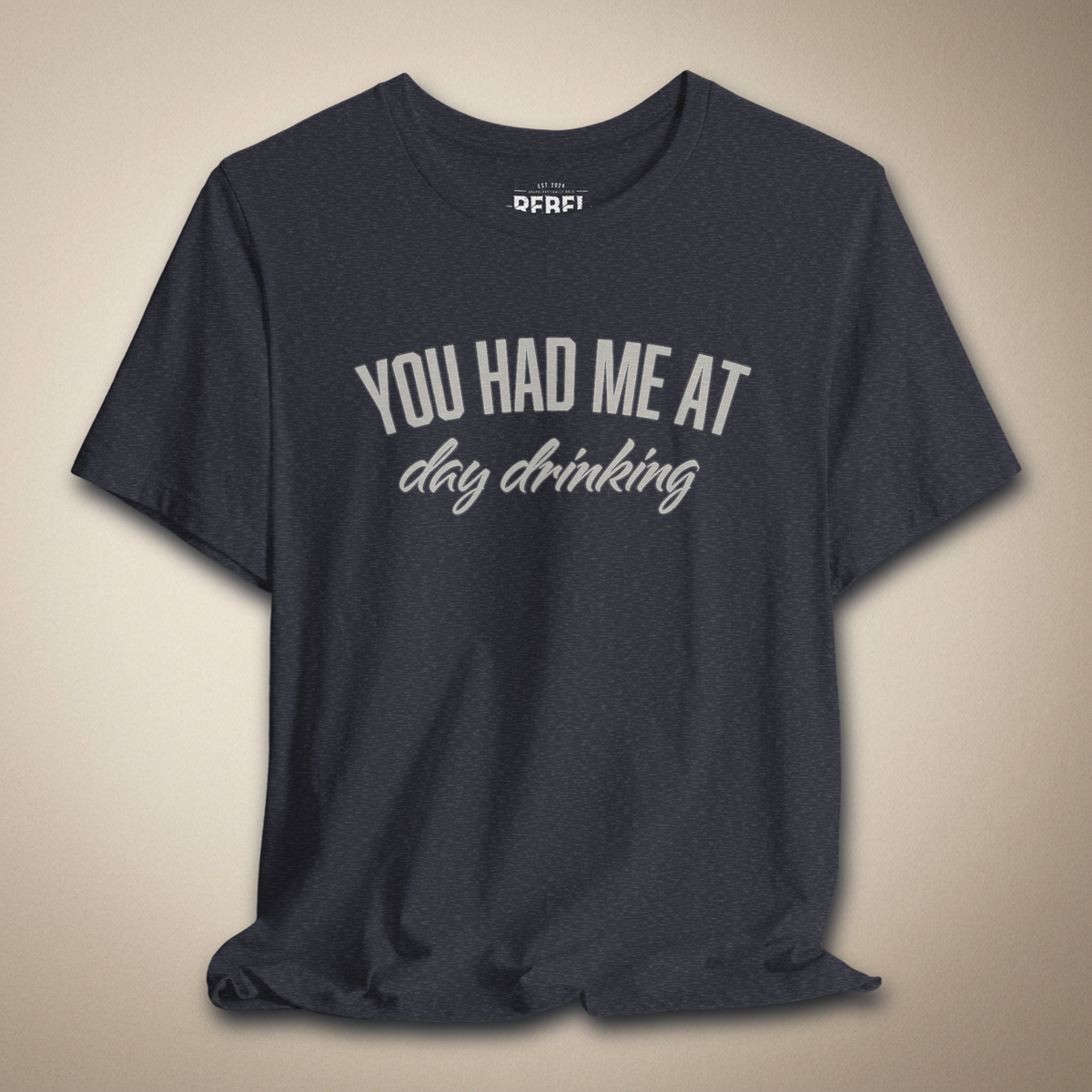 You Had Me At Day Drinking Graphic Tee | Rebel Ink Designs