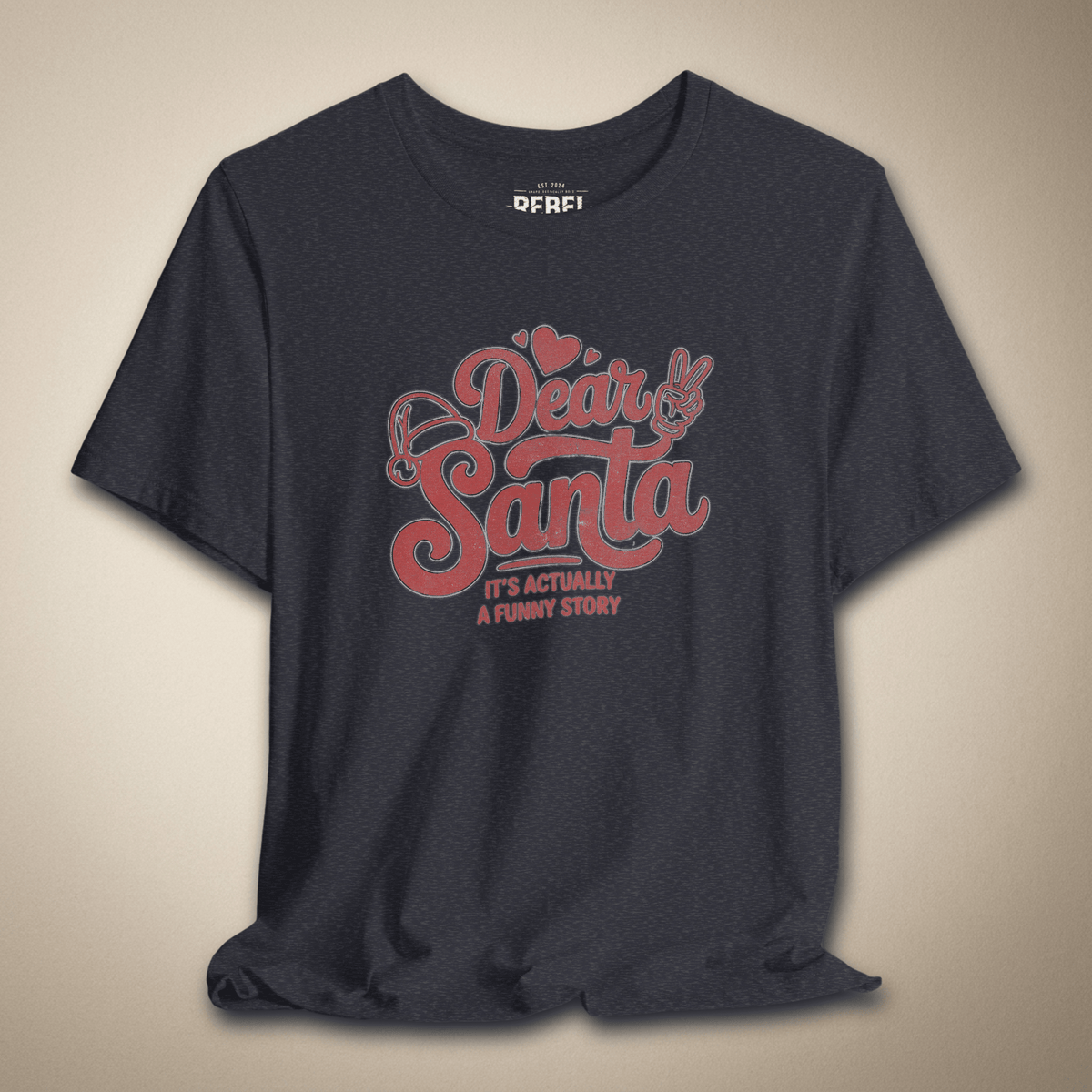 Dear Santa, It's Actually a Funny Story Graphic Tee | Rebel Ink Designs