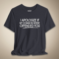 Common Sense Offended You Graphic Tee | Rebel Ink Designs