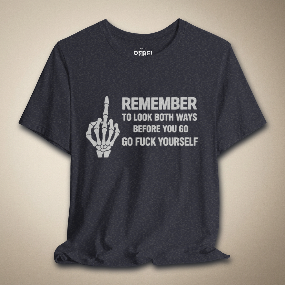 Remember to Look Both Ways Graphic Tee | Rebel Ink Designs