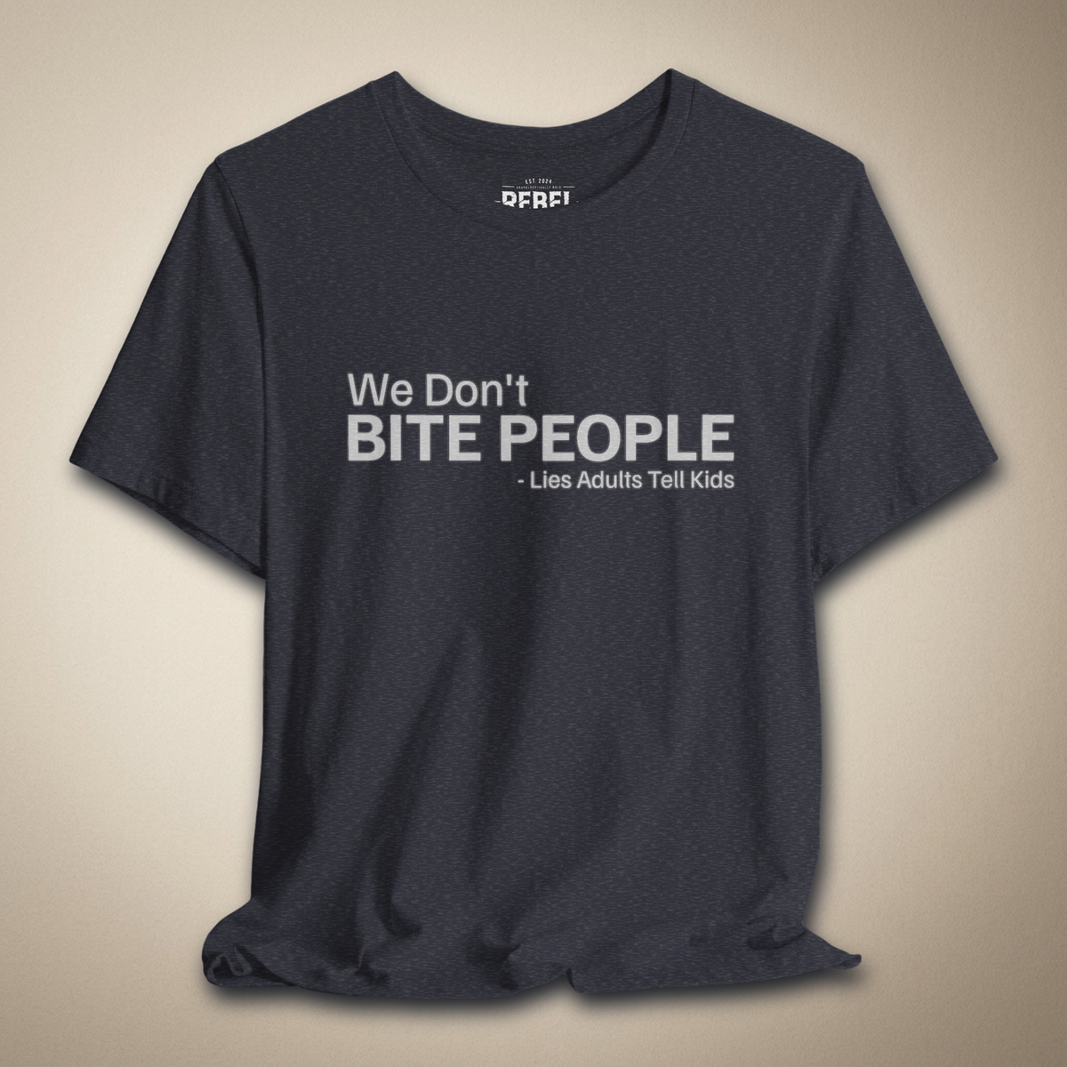 We Don't Bite People Graphic Tee | Rebel Ink Designs