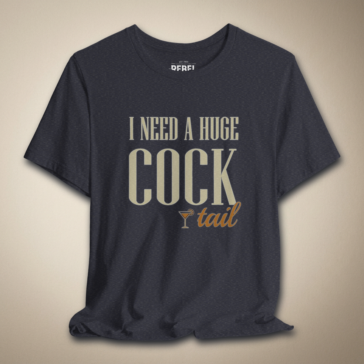 I Need a Huge Cocktail Bold Graphic Statement Tee | Rebel Ink