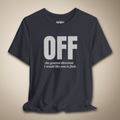 Off - The General Direction Graphic Tee | Rebel Ink Designs