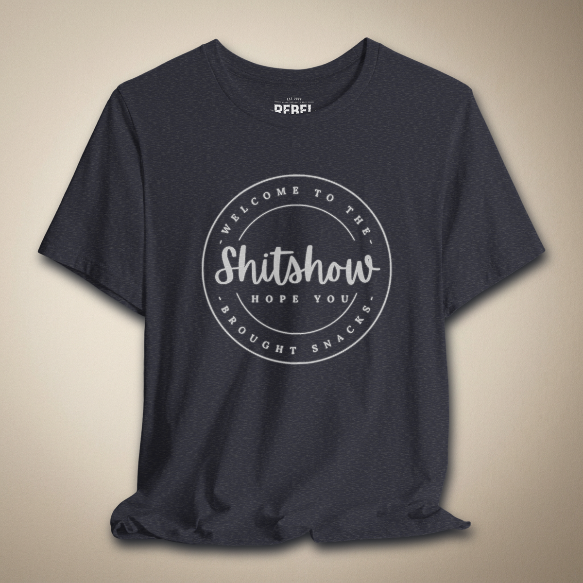 Welcome to the Sh*tshow, Hope You Brought Snacks Graphic Tee | Rebel Ink Designs
