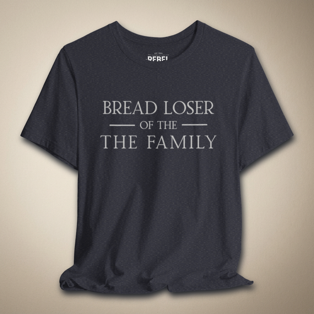 Bread Loser of the Family Graphic Tee | Rebel Ink Designs