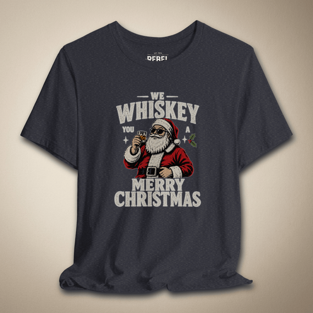 We Whiskey You a Merry Christmas Graphic Tee | Rebel Ink Designs