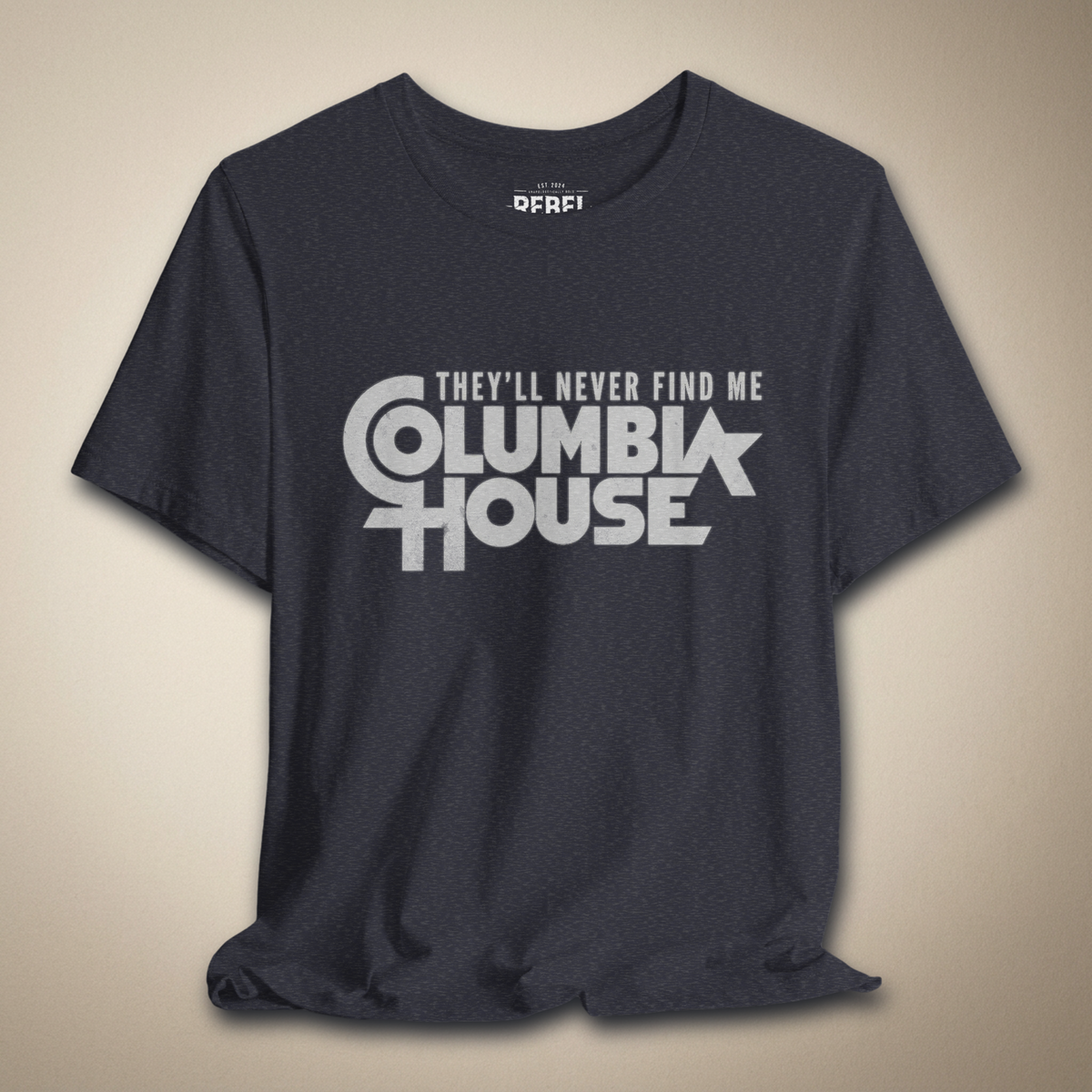 They’ll Never Find Me Columbia House | Rebel Ink Designs