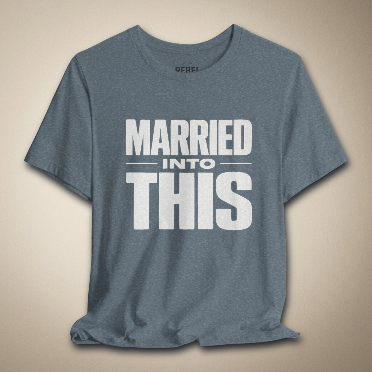 Married Into This Graphic Tee | Rebel Ink Designs