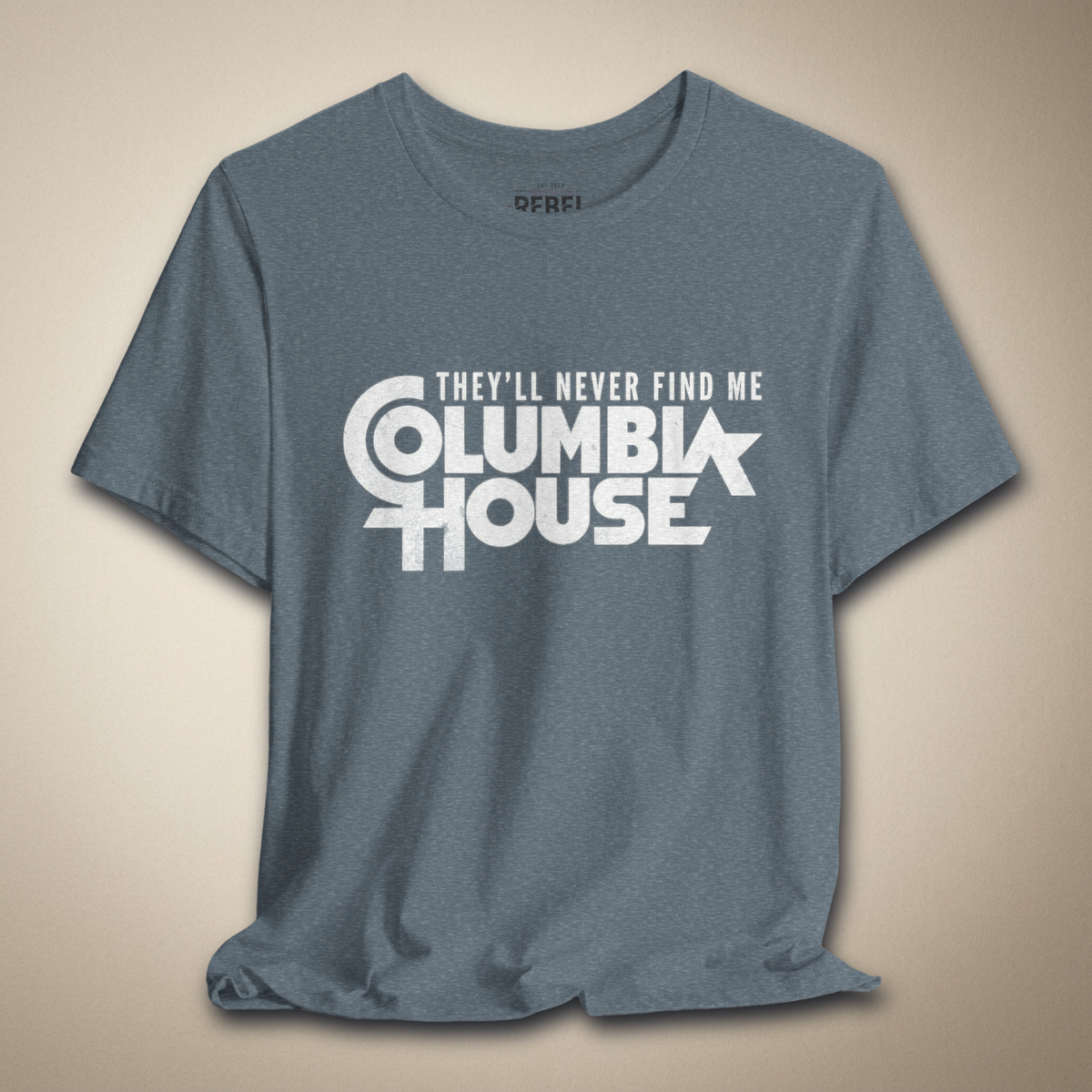 They’ll Never Find Me Columbia House | Rebel Ink Designs