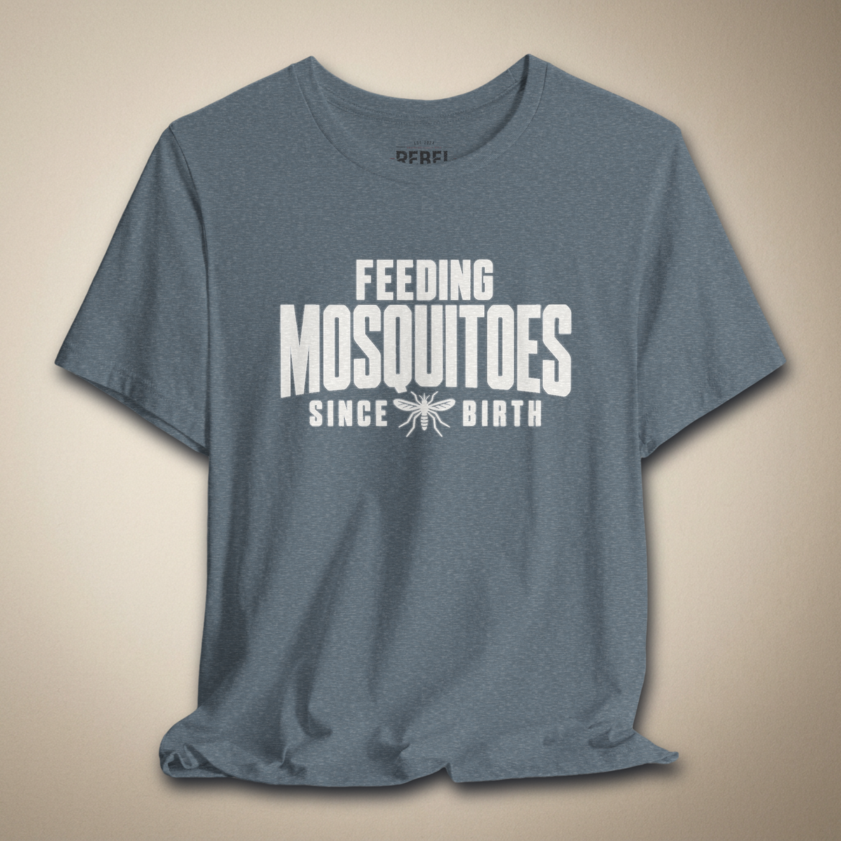 Feeding Mosquitoes Since Birth Graphic Tee | Rebel Ink Designs