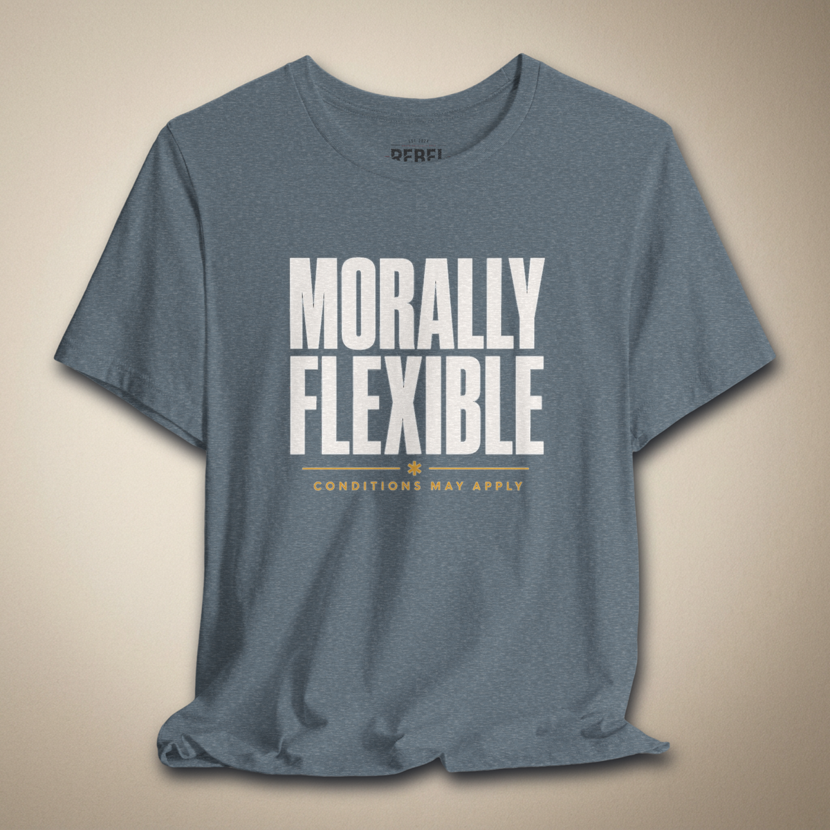Morally Flexible Unisex Tee | Rebel Ink Designs